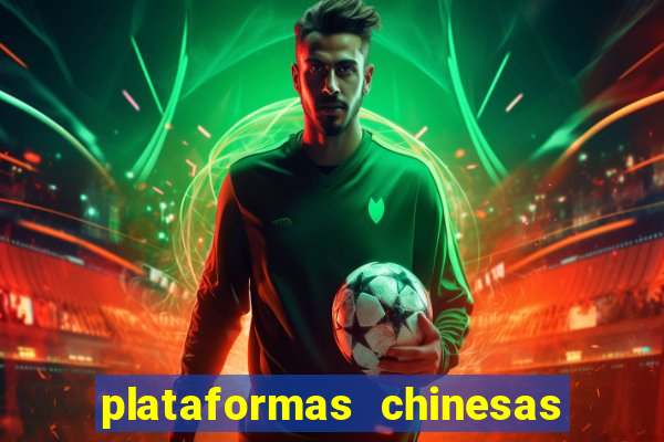 plataformas chinesas de apostas